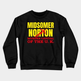 Midsomer Norton Murder Capital Crewneck Sweatshirt